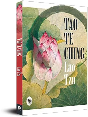 Tao Te Ching: The Book of The Way and its Virtue: Tzu, Lao, Kline