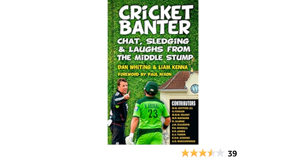 Amazon Com Cricket Banter Ebook Whiting Dan Kenna Liam Kindle Store