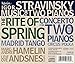 Stravinsky: The Rite Of Spring And Other Works For Two Pianos Four Hands