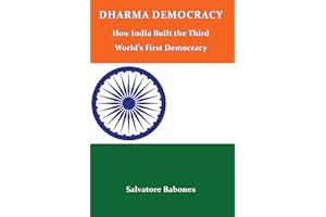 Dharma Democracy: How India Built the Third World’s First Democracy