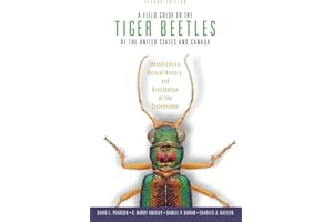 A Field Guide to the Tiger Beetles of the United States and Canada: Identification, Natural History, and Distribution of the 