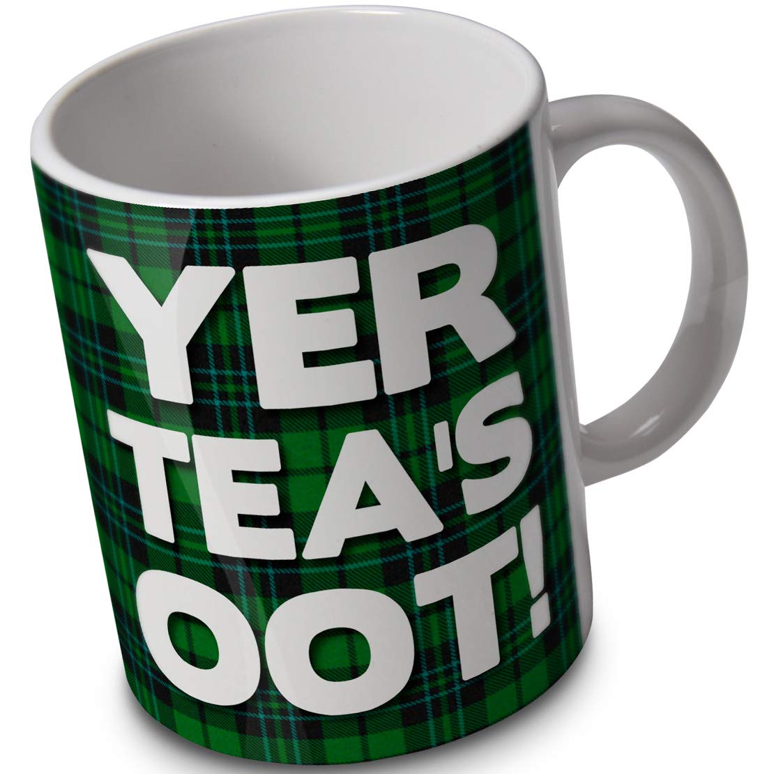 Yer Teas Oot! - Funny Scottish Saying Mug for Anyone from Scotland