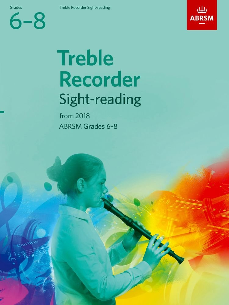 Treble Recorder Sight-Reading Tests, ABRSM Grades 6-8: from 2018 (ABRSM Sight-reading)