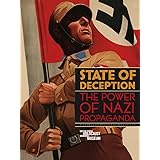 State of Deception: The Power of Nazi Propaganda