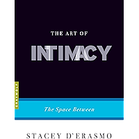The Art of Intimacy: The Space Between (Art of...) book cover