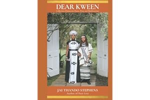 DEAR KWEEN: A Collection of Immersive Poetry, Prose, and Manifestations.