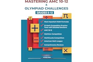 MASTERING AMC 10-12 & OLYMPIAD CHALLENGES: GRADES 8-12