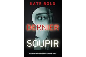 Dernier soupir (Un suspense psychologique Kaylie Brooks – Livre 1) (French Edition)