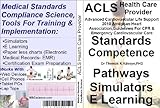 ACLS Health Care Provider,Simulators,E Learning,Pathways,Standards Competence For Advanced Cardiovas by 