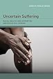 Uncertain Suffering: Racial Health Care Disparities and Sickle Cell Disease