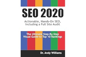 SEO 2020: Actionable, Hands-on SEO, Including a Full Site Audit (Webmaster Series)