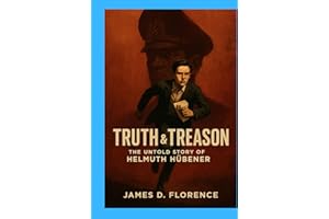 Truth & Treason: The Untold Story of Helmuth Hübener