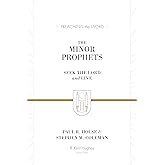 The Minor Prophets: Seek the Lord and Live (Preaching the Word Commentary)