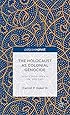 The Holocaust as Colonial Genocide: Hitler's 'Indian Wars' in the 'Wild East' (Palgrave Pivot)