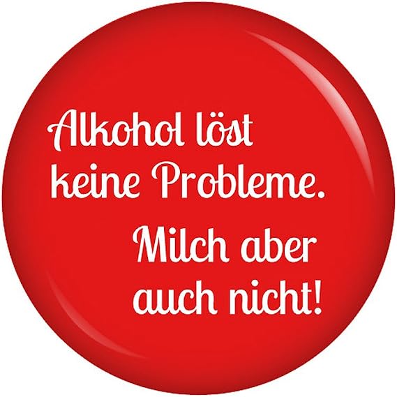 Kiwikatze® Sprüche Alkohol löst keine Probleme. Milch aber auch nicht