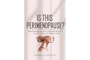 Is This Perimenopause?: Understanding the Early Signs and What You Can Do to Feel Like Yourself Again