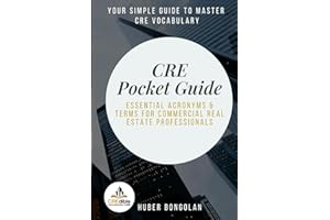 CRE Pocket Guide: Essential Acronyms & Terms for Commercial Real Estate Professionals