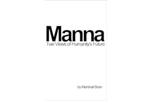 Manna: Two Visions of Humanity's Future