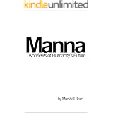 Manna: Two Visions of Humanity's Future