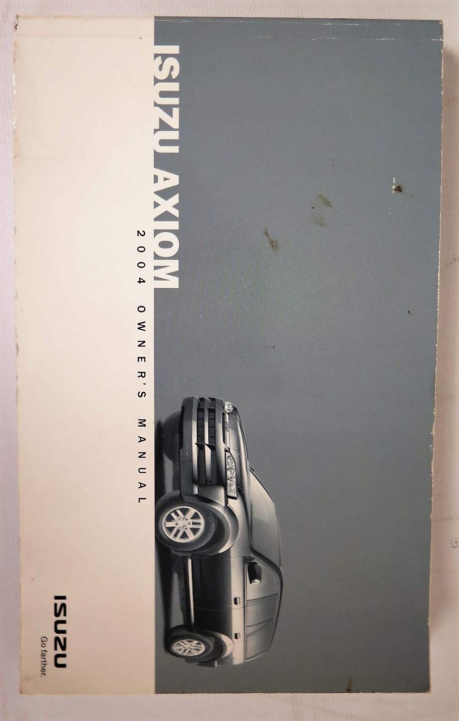 2004 Isuzu Axiom Owners Manual Paperback – 2004