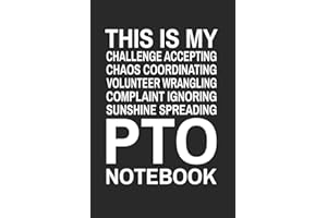 This is My Challenge Accepting Chaos Coordinating Volunteer Wrangling Complaint Ignoring Sunshine Spreading PTO Notebook: Funny Quote Gift Design for ... x 9" Notebook Journal) (PTO President Gifts)