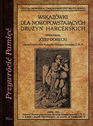 Wskazowki dla nowopowstajacych druzyn harcerskich