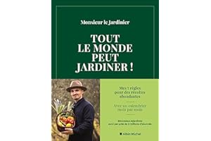 Tout le monde peut jardiner !: Mes 7 règles pour des récoltes abondantes