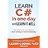Learn C# in One Day and Learn It Well: C# for Beginners with Hands-on Project (Learn Coding Fast with Hands-On Project)