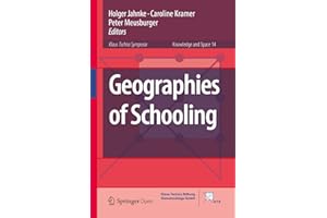 Geographies of Schooling (Knowledge and Space Book 14)