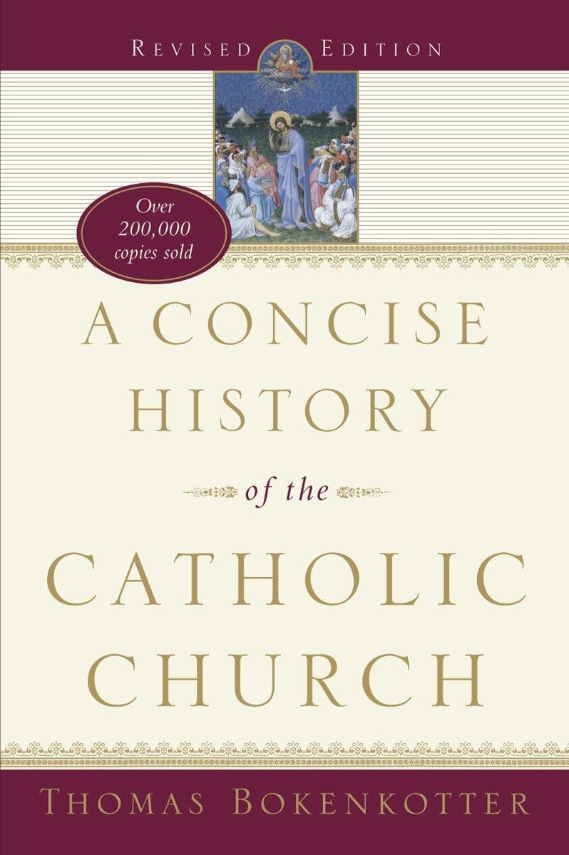 A Concise History of the Catholic Church (Revised Edition) A Concise History of the Catholic Church (Revised Edition) A Concise History of the Catholic Church (Revised Edition) Paperback Kindle Hardcover Mass Market Paperback