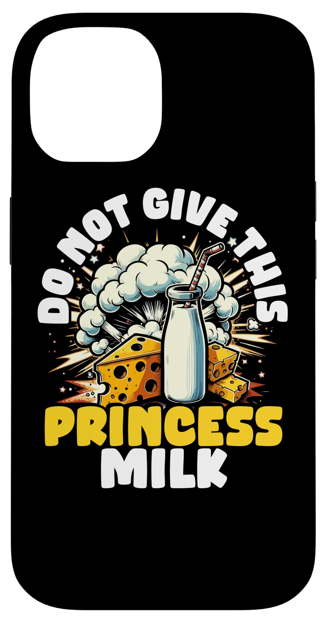 Funny Lactose Intolerant Meme - Do Not Give Princess MIlk Case for iPhone 14