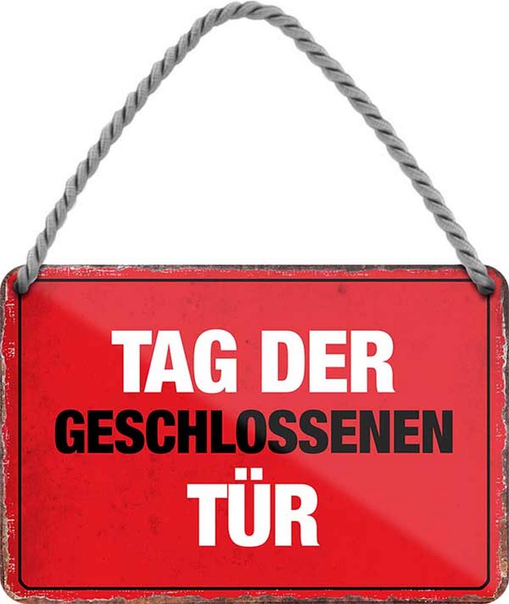 HS382 Metal Sign with German Text "Tag der geschlossenen Tür!" (German Language)