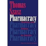 Pharmacracy: Medicine and Politics in America