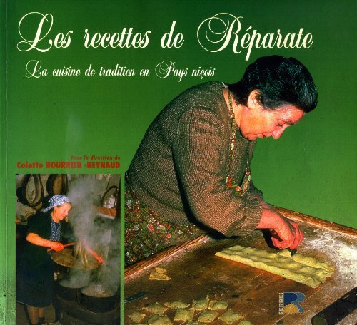 Les recettes de Reparate : La cuisine de tradition en pays niçois by (Paperback)