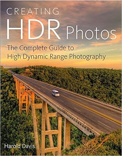 Creating HDR Photos: The Complete Guide to High Dynamic Range Photography, by Harold Davis Creating HDR Photos: The Complete Guide to High Dynamic Range Photography, by Harold Davis