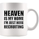 Heaven Is My Home I'm Just Here Recruiting Funny Christian Gifts for Women Men Pastor Gifts from Churchmate Minister Novelty Drinkware Ceramic Mug White 11 oz