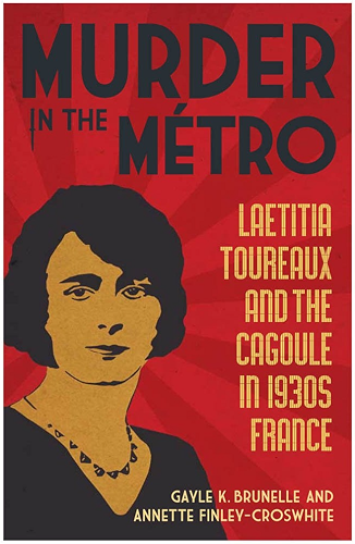 Download Murder in the Métro: Laetitia Toureaux and the Cagoule in 1930s France (English Edition) PDF
