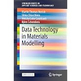 Data Technology in Materials Modelling (SpringerBriefs in Applied Sciences and Technology)