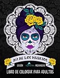 Dia De Los Muertos Libro De Colorear Para Adultos: Edición medianoche: Calaveras de azúcar (Día d by Papeterie Bleu