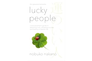 Lucky People: A Neuroscientist's Guide to Attracting Luck, Cultivating Success and Leading a Happier Life