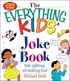 The Everything Kids' Joke Book: Side-Splitting, Rib-Tickling Fun