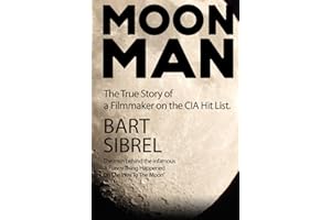 Moon Man: The True Story of a Filmmaker on the CIA Hit List