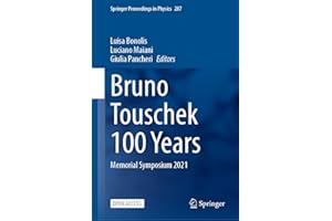 Bruno Touschek 100 Years: Memorial Symposium 2021 (Springer Proceedings in Physics Book 287)