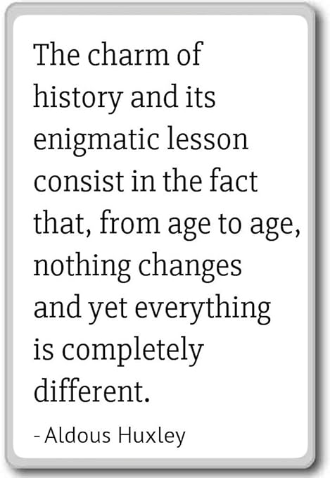 El encanto de la historia y su enigmático lección... - Aldous ...