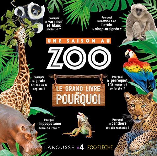 Une Saison au zoo : Le grand livre des pourquoi by 