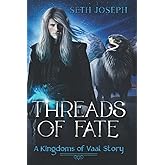 Threads of Fate: A Kingdoms of Vaal Story