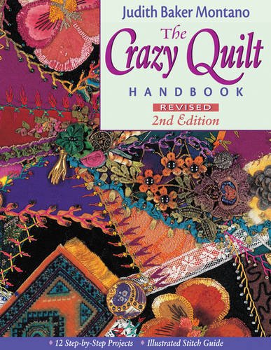 The Crazy Quilt Handbook, Revised 2nd Edition