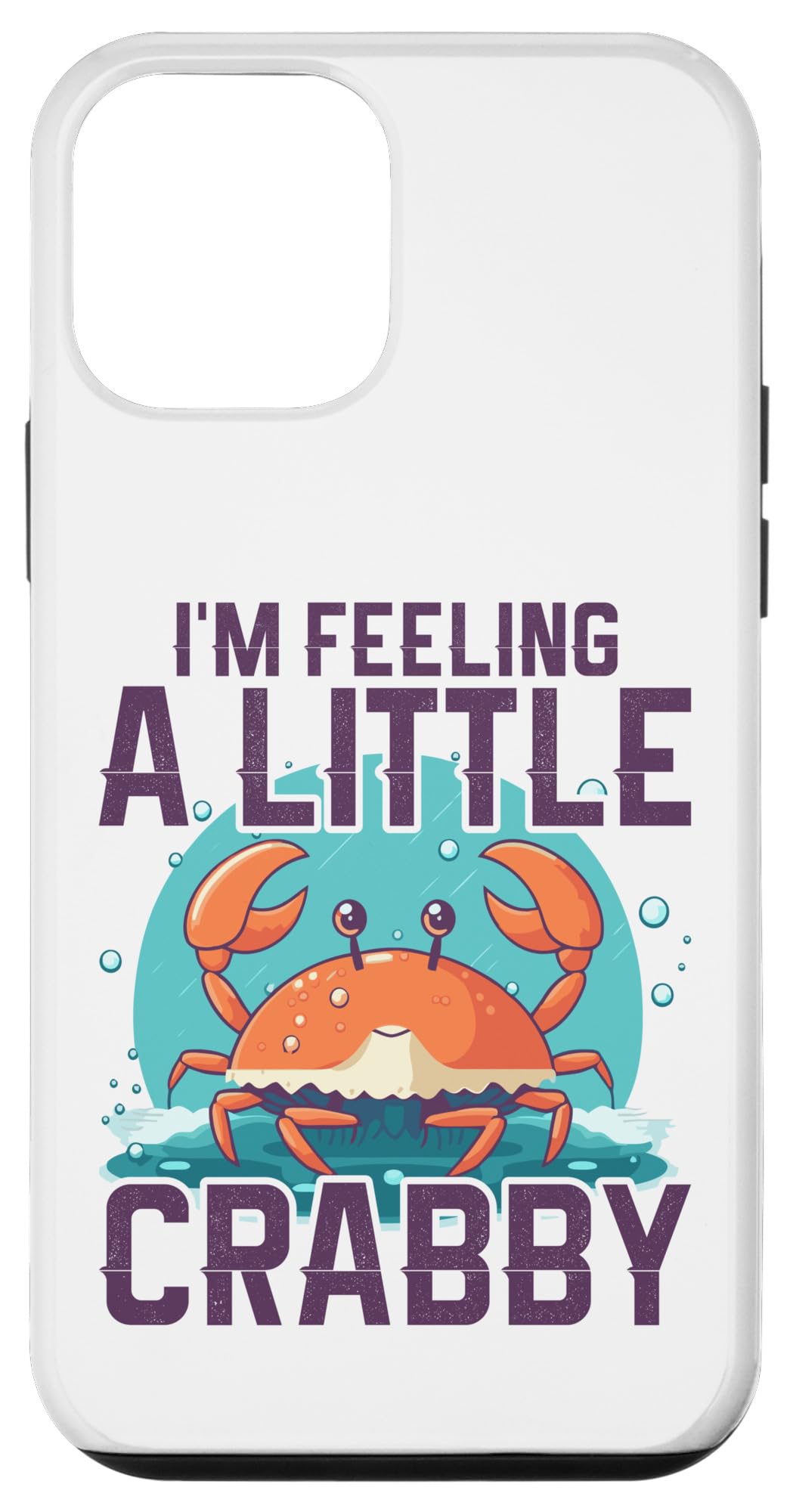 iPhone 12 mini I'm Feeling Little Crabby Shellfish Crab Crustacean Crabs Case