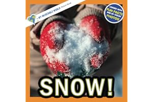 Snow!: A My Incredible World Picture Book for Children (My Incredible World: Nature and Animal Picture Books for Children)