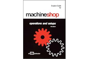 Machine Shop Operations and Setups